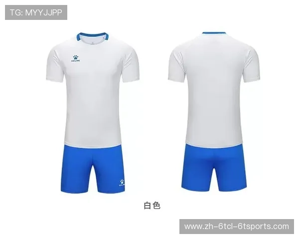 足球纳米技术是否能提升球衣排汗与抗菌性能助力比赛发挥